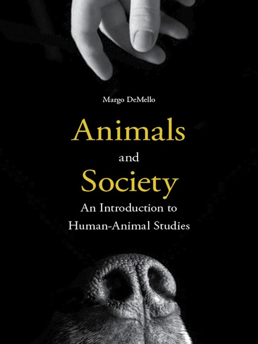 Title details for Animals and Society by Margo DeMello - Available